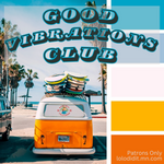 GOOD VIBRATIONS - 2024 Patron Club