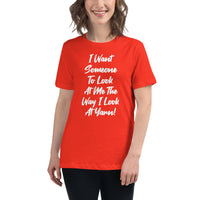 I Want Someone - Women's Relaxed T-Shirt