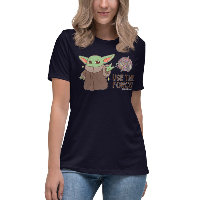 USE THE FORCE - Women's Relaxed T-Shirt