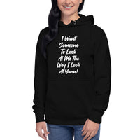 I Want Someone - Unisex Hoodie