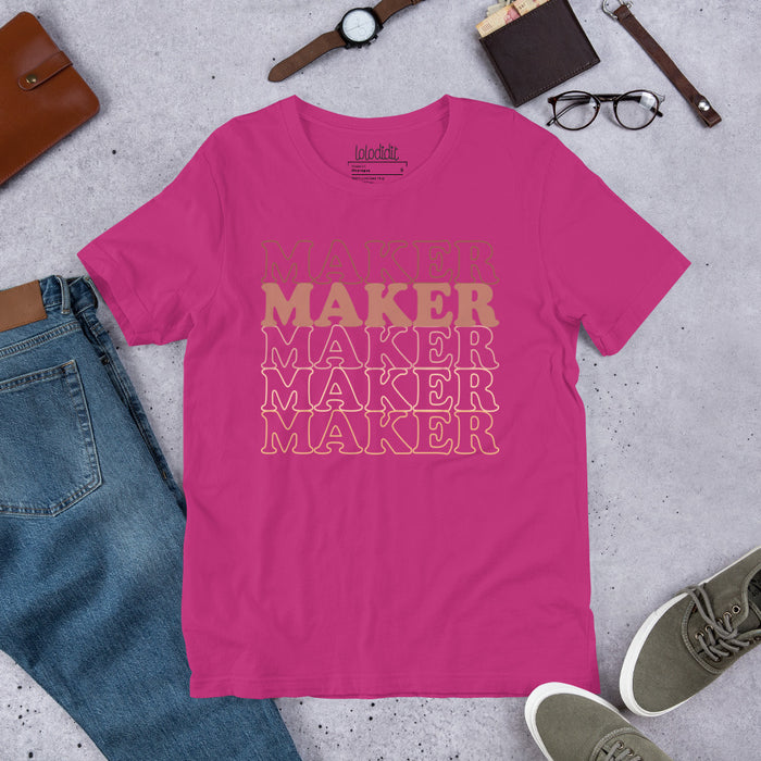 MAKER MAKER MAKER- Unisex t-shirt