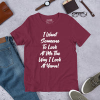 I Want Someone - Unisex T-Shirt