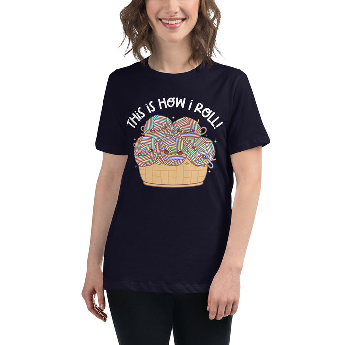 This Is How I Roll - Women's Relaxed T-Shirt